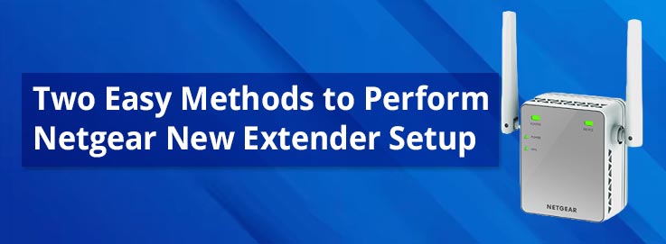 Two-Easy-Methods-to-Perform-Netgear-New-Extender-Setup