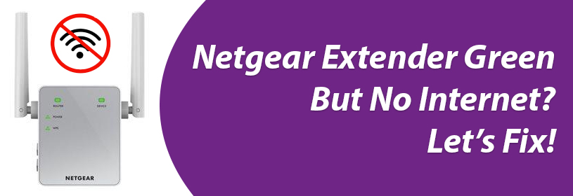 Netgear Extender Green But No Internet