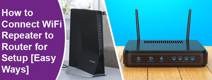 How to Connect WiFi Repeater to Router for Setup
