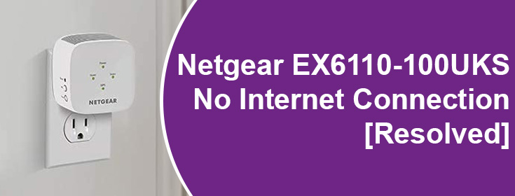 Netgear EX6110-100UKS No Internet Connection