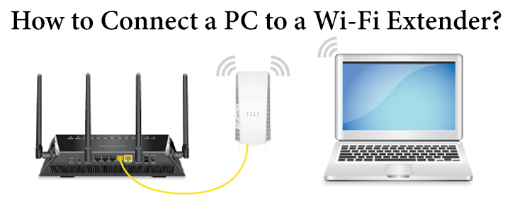 Connect a PC to a Wi-Fi Extender