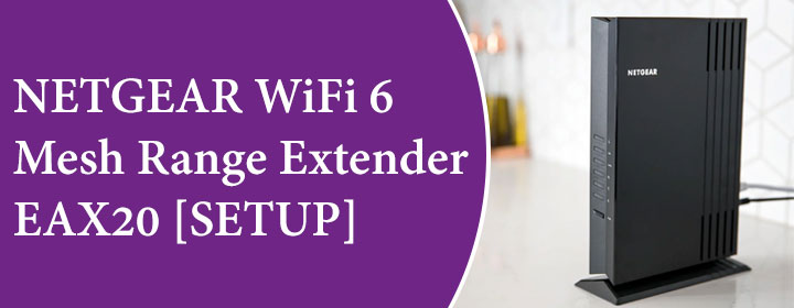 NETGEAR-WiFi-6-Mesh-Range-Extender-EAX20-SETUP