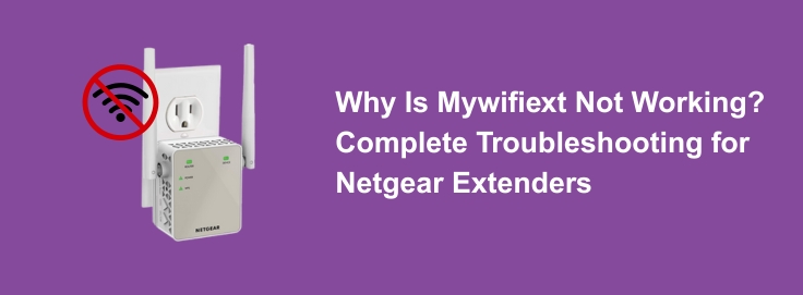 Mywifiext Not Working